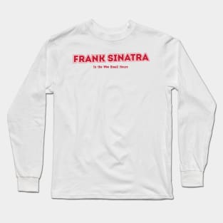 Frank Sinatra In the Wee Small Hours Long Sleeve T-Shirt